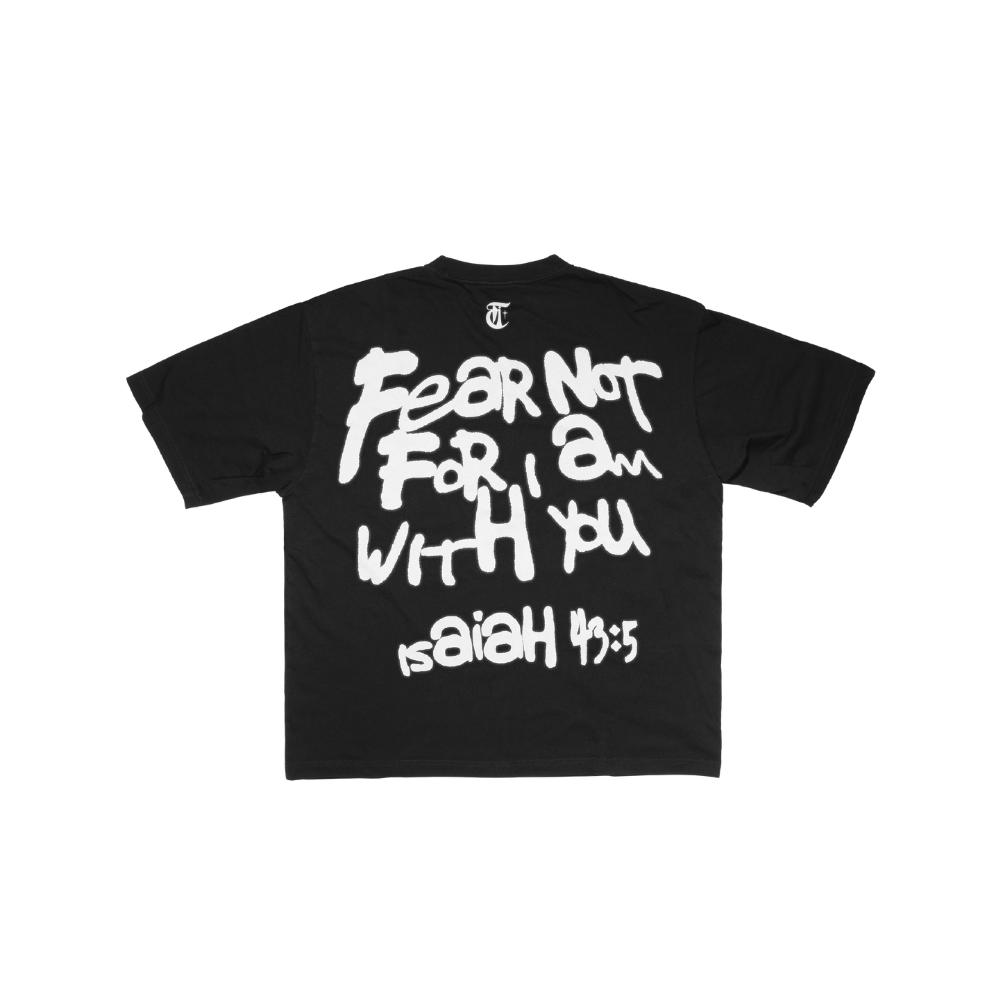 "FEAR NOT" ISAIAH 43:5 TEE